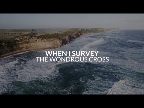 When I Survey The Wondrous Cross Lyric Video - Keith & Kristyn Getty