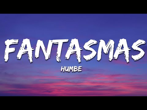 Humbe - fantasmas (Letra/Lyrics)