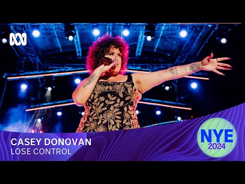 Casey Donovan - Lose Control | Sydney New Year's Eve 2024 | ABC iview