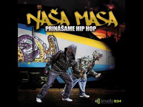Naša Masa - Prinášame Hip Hop (Prod. by Dj Normen)