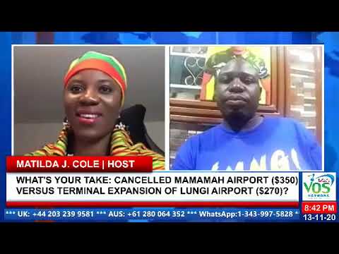 WHAT'S YOUR TAKE ON THE CANCELLED MAMAMAH AIRPORT ($350B) VS EXPANSION OF LUNGI AIRPORT ($270B)