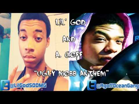 A.Goff and Lil' God - Ugly Mobb Anthem