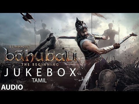 Baahubali Songs Jukebox (Tamil) | Prabhas,Anushka Shetty, Rana, Tamannaah | M M Keeravani