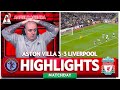 ASTON VILLA 3-3 LIVERPOOL HIGHLIGHTS! Liverpool COLLAPSE In Klopp's Last Away Game