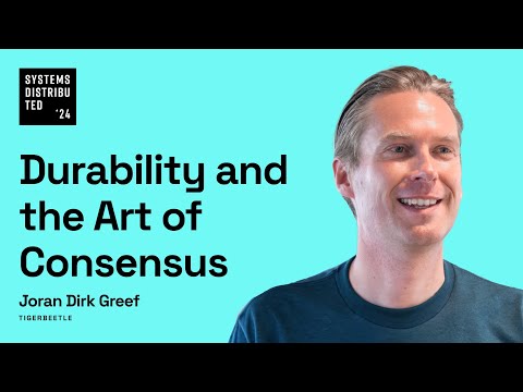 Durability and the Art of Consensus by Joran Dirk Greef