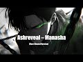 Ashreveal Manasha Over Slowed Version