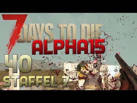 7 Days To Die Alpha 15 Gameplay S07E40 - ROTE WOLKEN [Let´s Play][Deutsch][German]