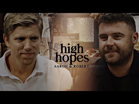 Aaron & Robert | High Hopes