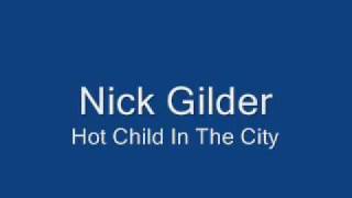 Nick Gilder-Hot Child In The City