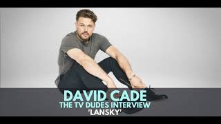 David Cade, 'Lansky' - The TV Dudes Interview video