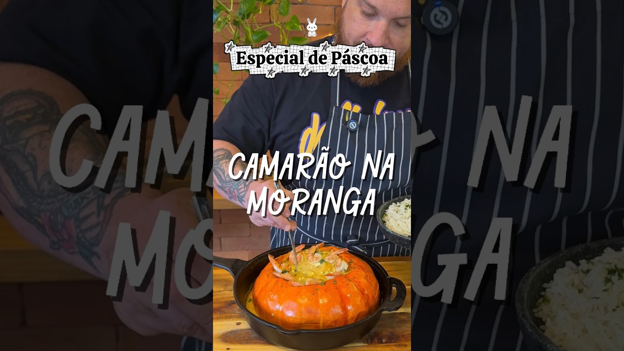 O MELHOR CAMARÃO NA MORANGA DO MUNDO: TÉCNICA E CIÊNCIA / CANSEI DE SER CHEF #Páscoa #Receita