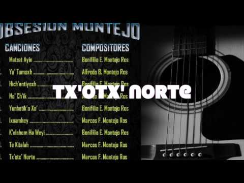 OBSESIÓN MONTEJO - Tx'otx' Norte (Vol.2)