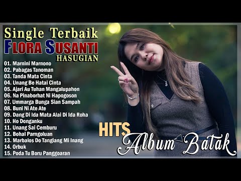 FLORA SUSANTI HASUGIAN ~ LAGU BATAK PALING HITS TIKTOK 2025 ~ TOP ALBUM VIRAL ENAK DI DENGAR 2025