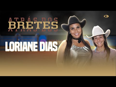 [AO VIVO] ATRÁS DOS BRETES COM LORIANE DIAS COMPETIDORA DE 3 TAMBORES