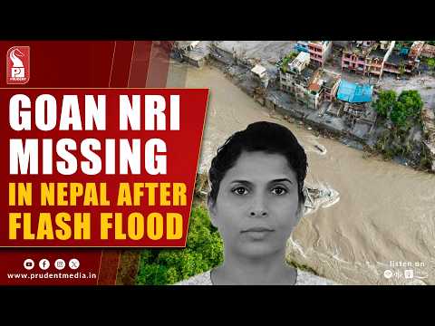 Goan NRI Woman Missing in Nepal After Flash Flood 