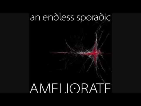 An Endless Sporadic - Ameliorate EP