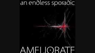 An Endless Sporadic - Ameliorate EP
