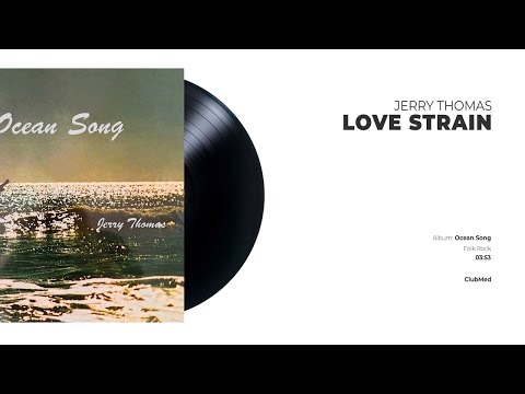 Jerry Thomas - Love Strain | FOLK ROCK