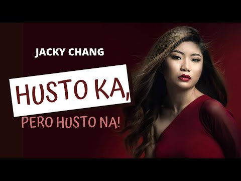 Jacky Chang - Husto Ka, Pero Husto Na