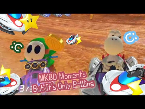 MK8D Best/Funny Moments, but it's only P-Wing
