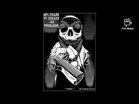 NO PROBLEMS - NFL CRASH FT. GDEAUX
