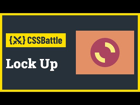 CSS Battle - Lock Up | Target #27 | CSS Challenge