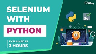 Selenium with Python | Selenium with Python Complete Tutorial for Beginners | Great Learning