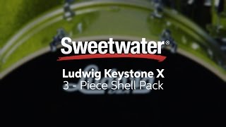 Video thumbnail for Ludwig Keystone X Pro Beat Shell Pack Review by Sweetwater