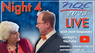 NIGHT 4 - NQC 2023 LIVE with Josh Singletary