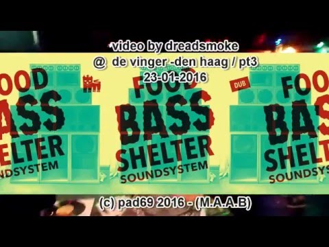 FOOD BASS SHELTER ft doc - digital dubwise 'pt3 @ de vinger 23-01-2016