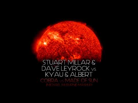 Stuart Millar & Dave Leyrock vs. Kyau & Albert - Cobra vs. Made Of Sun (Michael McBurnie Mashup)