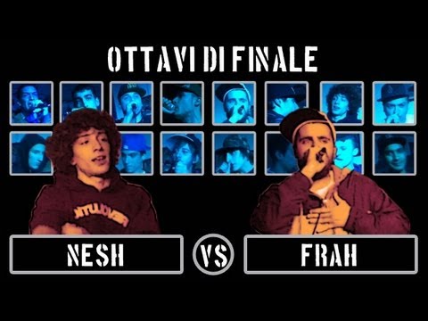 FRAH QUINTALE VS NESH ( OTTAVI ) - FREESTYLE RAP BATTLE (18-5-2012)
