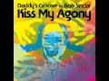 Daddy's Groove Vs. Bob Sinclar - Kiss My Agony ...