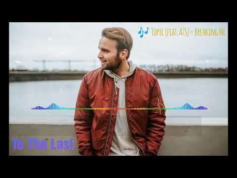 Topic(feat.A7S) - Breaking Me