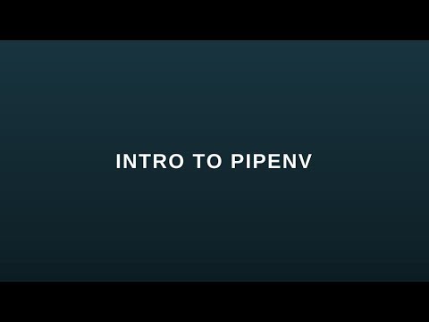 Intro to Pipenv - A Package Manager for Python