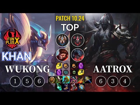FPX Khan Wukong vs Aatrox Top - KR Patch 10.24