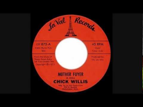 CHICK WILLIS ~ mother fuyer ~ 1972.