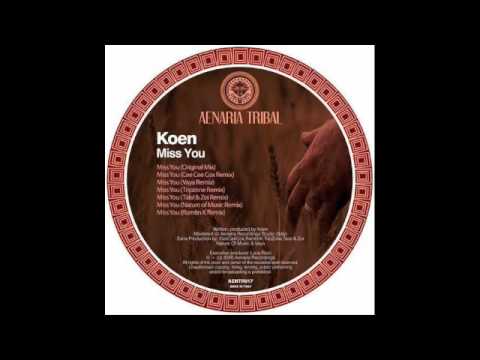 Koen - Miss You (Talal & Zoi Remix)
