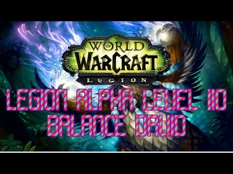 Legion Alpha Level 110 Balance Druid