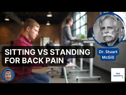 Dr. Stuart McGill's Insights on Sitting vs Standing for Back Pain