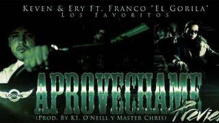 Keven & Ery Ft. Franco "El Gorilla" - Aprovechame Reggaeton 2012