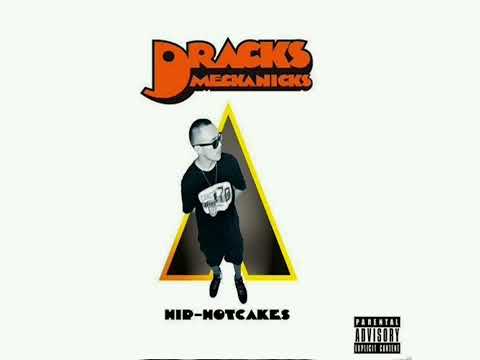 Dracks Meckanicks - Hip-HotCakes | Álbum Completo