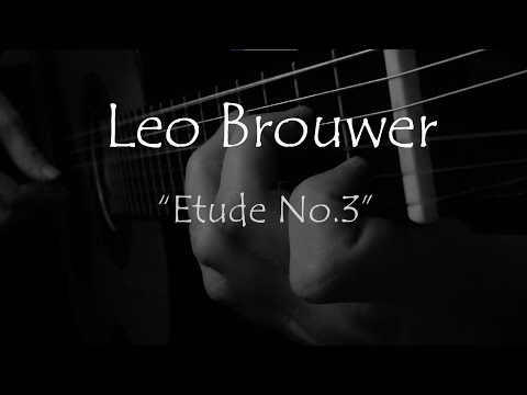 Leo Brouwer - "Etude No. 3" (Estudios Sencillos)