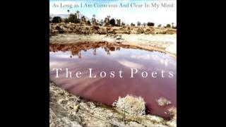 The Lost Poets - As Long As I Am Conscious And Clear In My Mind