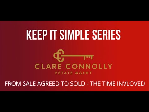 Why It Takes So Long: From Sale Agreed to Sold in Property Transactions in Ireland. Keep It Simple!