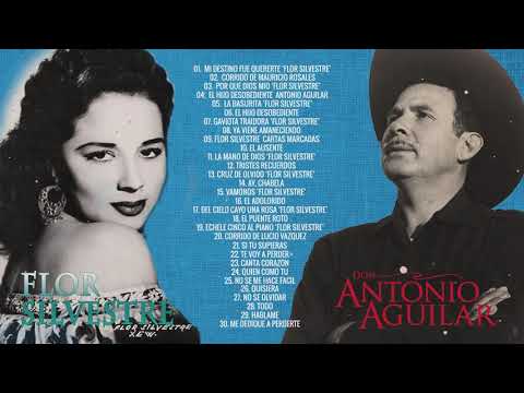 ANTONIO AGUILAR y FLOR SILVESTRE PURAS RANCHERAS MIX| ANTONIO AGUILAR 35 GRANDES ÉXITOS INOLVIDABLES