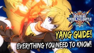 Character Guide: Yang Xiao Long | Everything You Need To Know | Blazblue Cross Tag Battle Guide