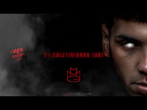 21.Anuel AA - Cristiniando (Og) | #Freeanuelthealbum