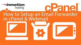 How to Create an Email Forwarder in cPanel & Webmail