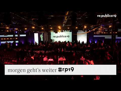re:publica 2019 | tl;dr | Stage 1 - Day 1 - ENGLISH